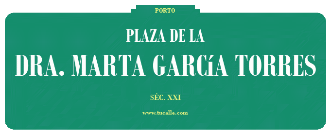 cartel_de_plaza-de la-Dra. Marta García Torres_en_oporto